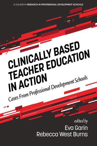 Clinically Based Teacher Education In Action Cases From Professional Development Schools Eva Garin Editor