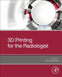 3d Printing For The Radiologist 1st Edition 1st Edition Nicole Wake