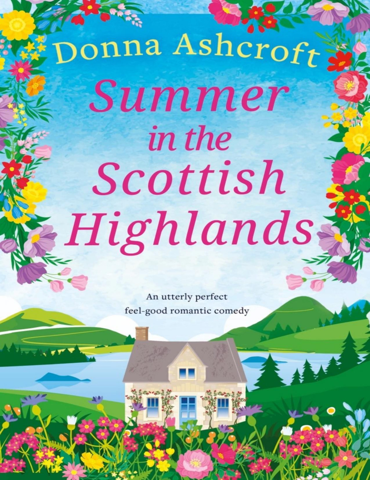 Summer In The Scottish Highlands Donna Ashcroft