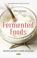 Fermented Foods Nutrition And Role In Health And Disease Oliver Kovalyov