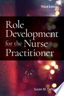 Role Development For The Nurse Practitioner Third Edition 3rd Edition Denisco