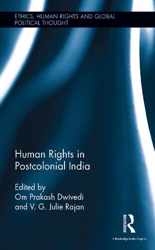 Human Rights In Postcolonial India 1st Edition Om Prakash Dwivedi
