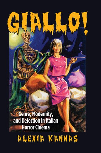 Giallo Genre Modernity And Detection In Italian Horror Cinema Alexia Kannas