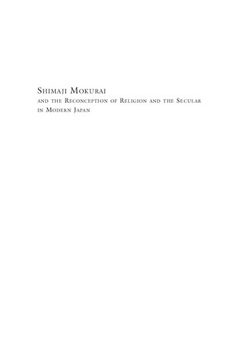 Shimaji Mokurai And The Reconception Of Religion And The Secular In Modern Japan Hans Martin Kramer