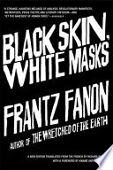 Black Skin White Masks Revised Frantz Fanon Richard Philcox Translator