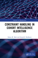 Constraint Handling In Cohort Intelligence Algorithm 1st Edition Kale
