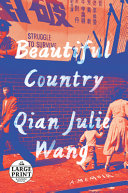Beautiful Country A Memoir Wang Qian Julie