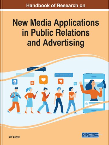 Handbook Of Research On New Media Applications In Public Relations And Advertising 1st Edition Elif Esiyok