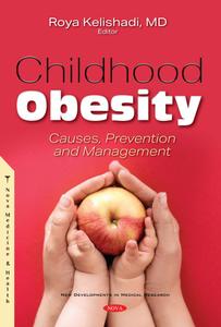 Childhood Obesity Causes Prevention And Management Roya Kelishadi