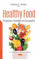 Healthy Food Perspectives Availability And Consumption Frank Columbus