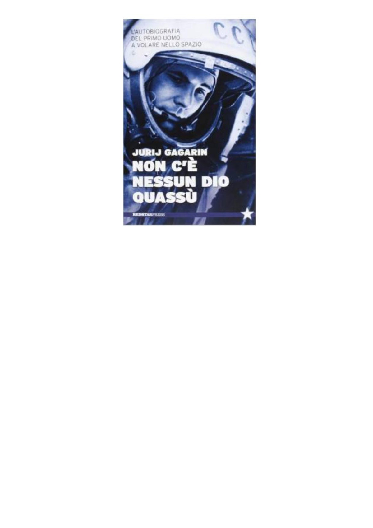 Non C Nessun Dio Quass Lautobiografia Di Gagarin Il Primo Uomo A Volare Nello Spazio Tutte Le Strade Italian Edition Gagarin
