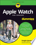 Apple Watch For Seniors For Dummies 1st Edition Dwight Spivey