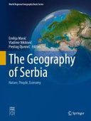 The Geography Of Serbia Nature People Economy 1st Ed 2022 Emilija Mani