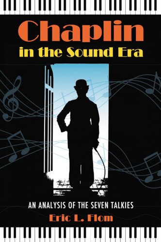 Chaplin In The Sound Era An Analysis Of The Seven Talkies Eric L Flom
