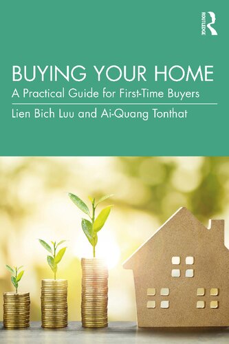 Buying Your Home A Practical Guide For Firsttime Buyers 1st Edition Lien Bich Luu