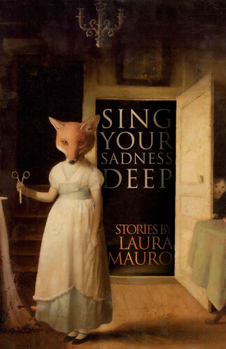 Sing Your Sadness Deep Laura Mauro