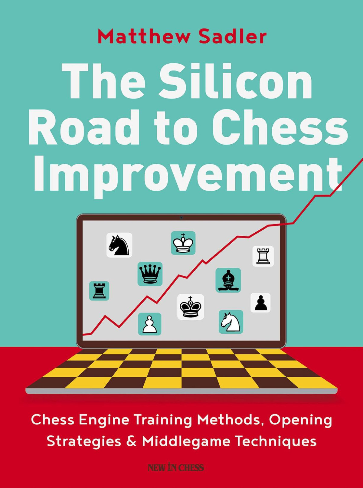 The Silicon Road To Chess Improvement Matthew Sadler