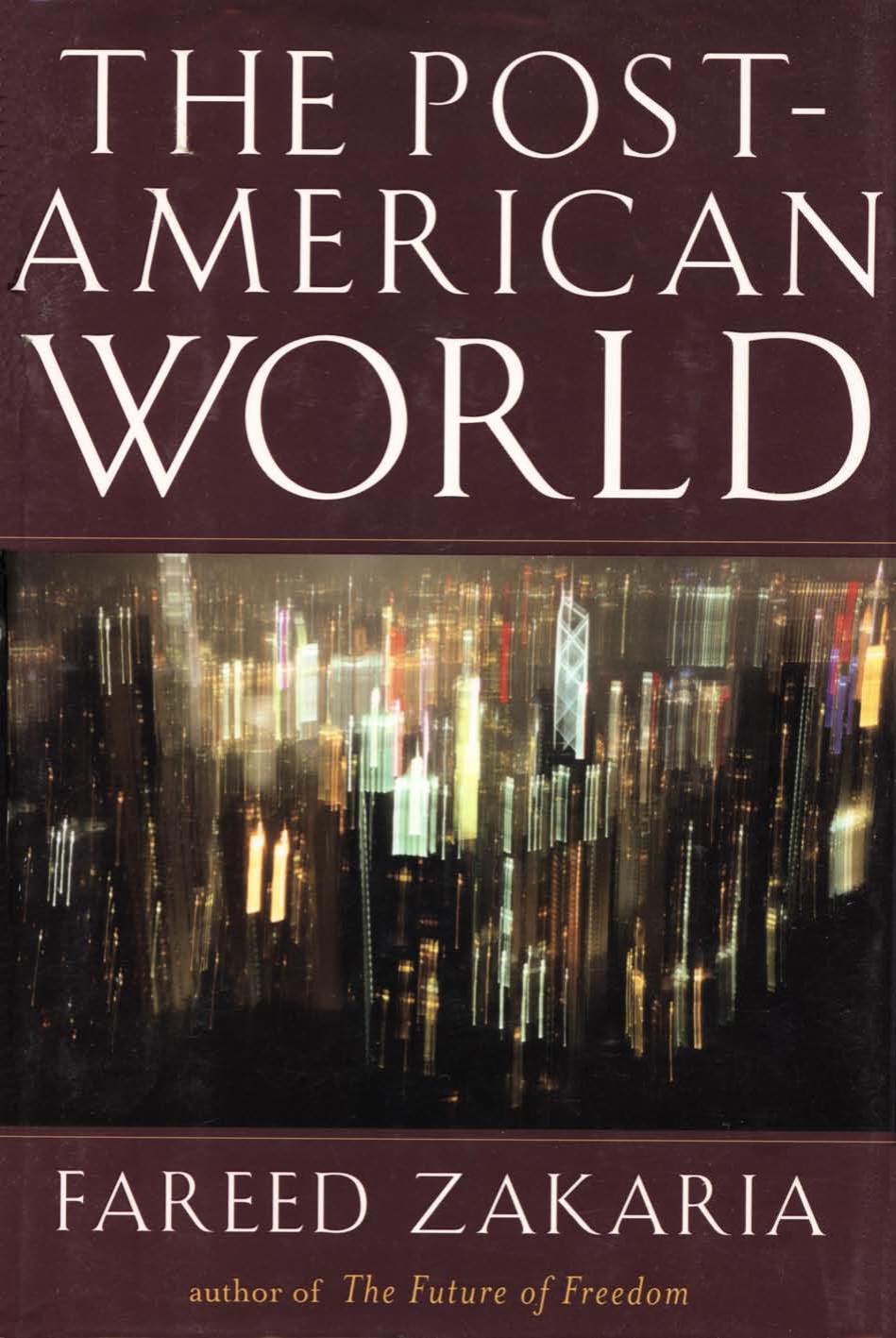 The Postamerican World 60594th Fareed Zakaria