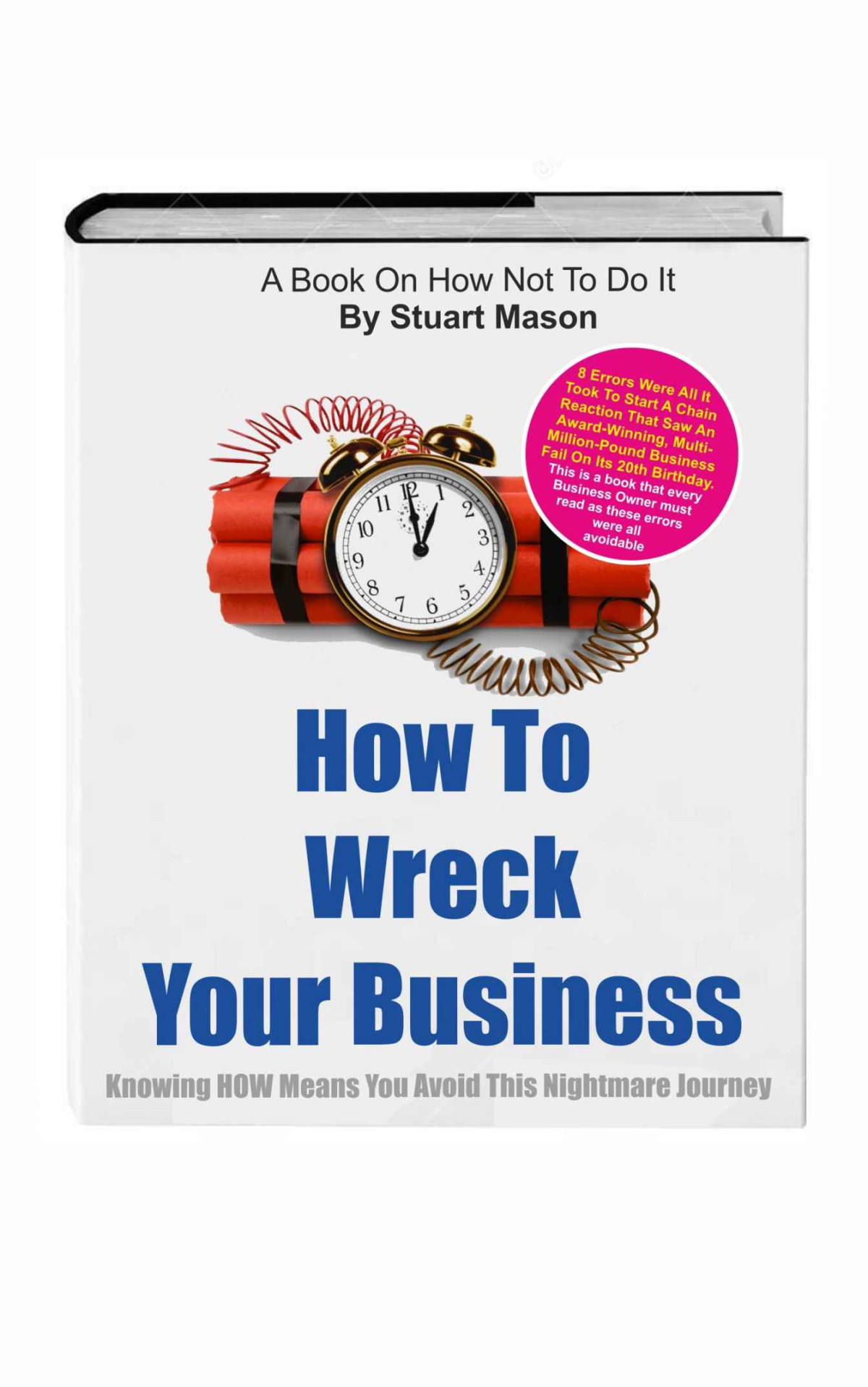 How To Wreck Your Business Its The Story Every Business Owner Needs To Read Mason