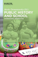 Public History And School International Perspectives Marko Demantowsky