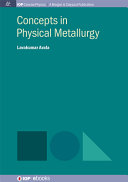 Concepts In Physical Metallurgy Lavakumar Avala