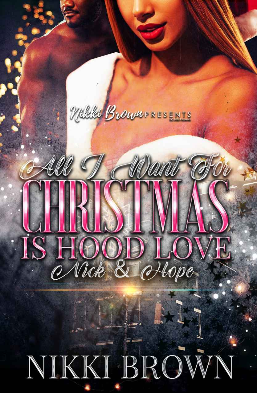All I Want For Christmas Is Hood Love Nick And Hope Nikki Brown
