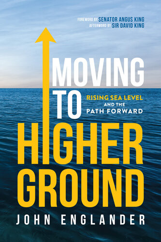 Moving To Higher Ground Rising Sea Level And The Path Forward Englander