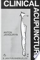 Clinical Acupuncture Revised Edition 2001 Rep Deluxe Edition 2005 1st Edition Anton Jayasuriya
