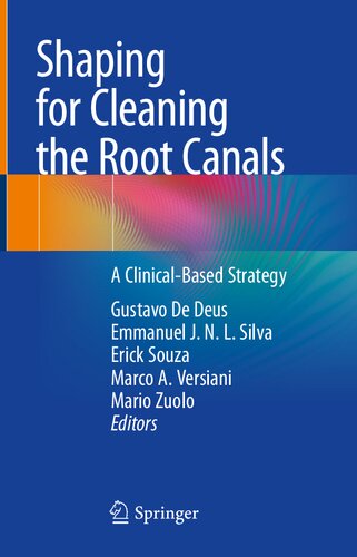 Shaping For Cleaning The Root Canals 1st Ed 2022 Gustavo De Deus