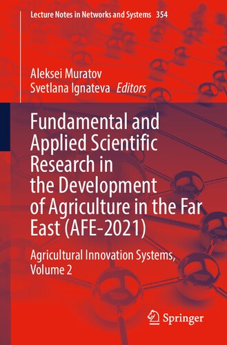 Fundamental And Applied Scientific Research In The Development Of Agriculture In The Far East Afe2021 1st Edition Aleksei Muratov