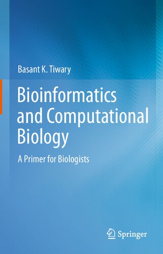 Bioinformatics And Computational Biology A Primer For Biologists 1st Edition Basant K Tiwary