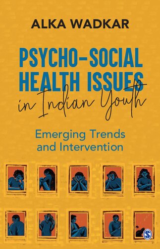 Psychosocial Health Issues In Indian Youth Emerging Trends And Intervention 1st Edition Wadkar
