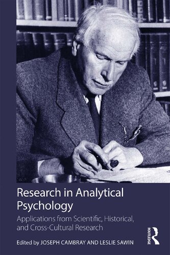 Research In Analytical Psychology Applications From Scientific Historical And Crosscultural Research 1st Edition Joseph Cambray Leslie Sawin