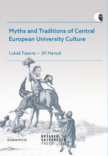 Myths And Traditions Of Central European University Culture 1st Edition Fasora