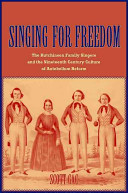 Singing For Freedom The Hutchinson Family Singers And The Nineteenthcentury Culture Of Reform Illustrated Gac