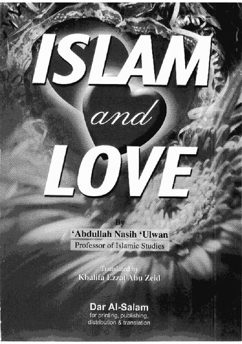 Islam And Love Abdullah Ulwan Khalifa Ezzat Abu Zeid Transl