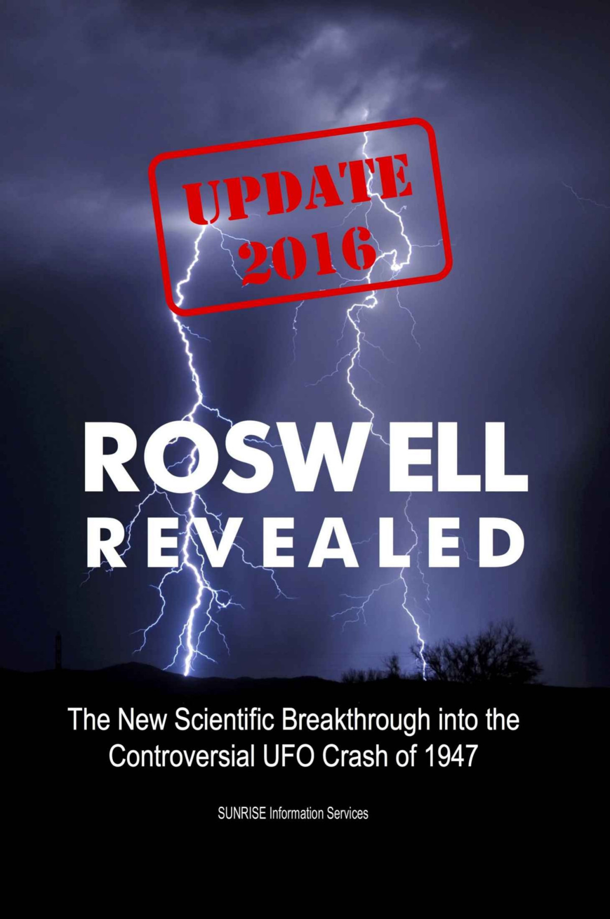 Roswell Revealed Update 2016 Us English The Scientific Breakthrough Into The Controversial Ufo Crash Of 1947 Sunrise Information Services Australia