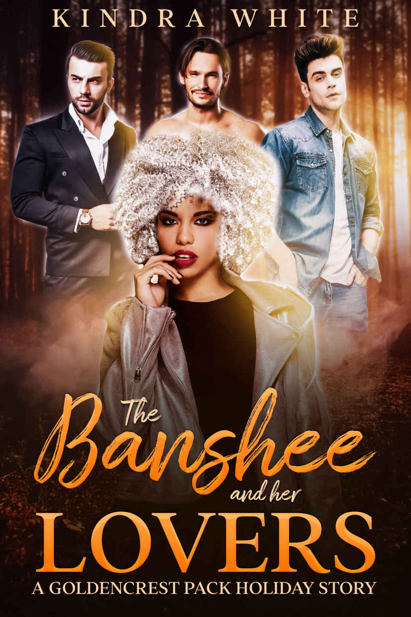 The Banshee And Her Lovers A Goldencrest Pack Holiday Story The Goldencrest Pack Holiday Story Book 5 White