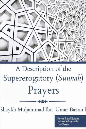 A Description Of The Supererogatory Sunnah Prayers Shaykh Muhammad Bazmul