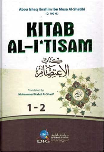 Kitab Alitisam Abou Ishaq Ibrahim Ibn Musa Alshatibi