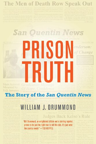 Prison Truth The Story Of The San Quentin News 1st Edition Drummond