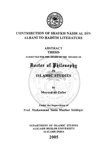 Contribution Of Shaykh Nasir Aldin Albani To Hadith Literature Doctoral Thesis Moyeedulzafar
