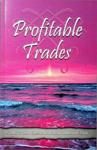 Profitable Trades Al Badr Shaykh Abdur Razzaaq Bin Abdul Muhsin