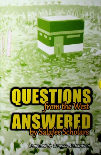 Questions From The West Answered By Salafee Scholars Shaykh Rabee Shaykh Ubayd And Shaykh Muhammad Bazmool Richardson
