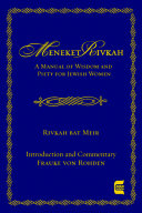 The Meneket Rivkah A Manual Of Wisdom And Piety For Jewish Women Rivka Bat Meir
