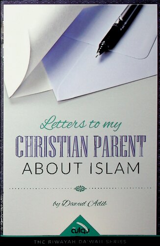 Letters To My Christian Parents About Islam Dawud Adib