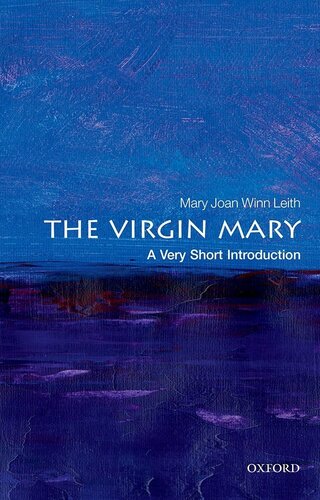 The Virgin Mary A Very Short Introduction Leith Mary Joan Winn