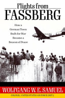 Flights From Fassberg How A German Town Built For War Became A Beacon Of Peace Samuel