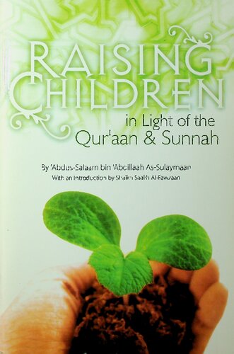 Raising Children In Light Of The Quraan Sunnah 1st Shaykh Abdussalaam Assulaymaan