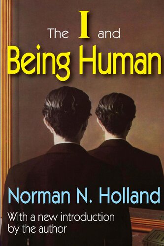 The I And Being Human 1st Edition Norman N Holland